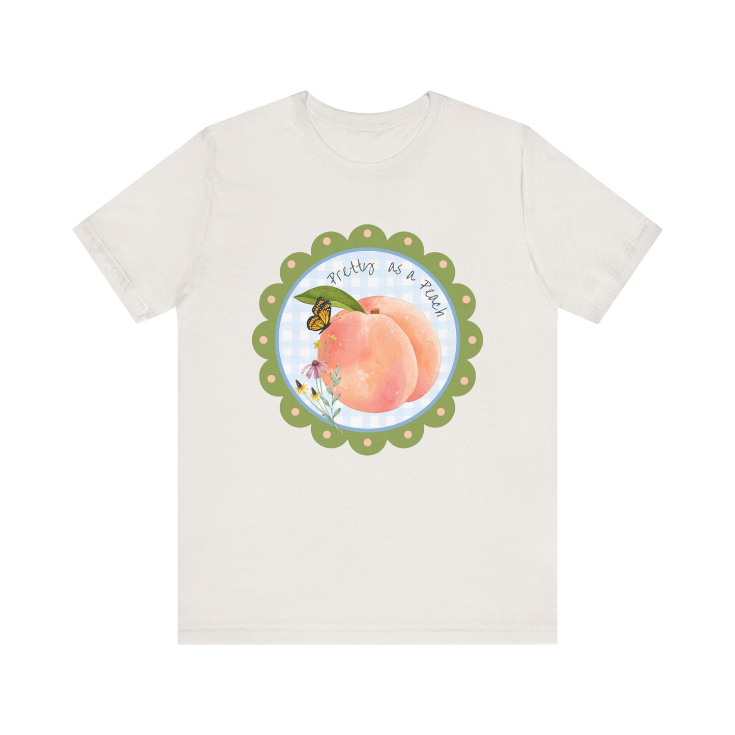 Pretty as a Peach T-shirt